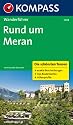 Rund um Meran: Wanderführer. Die schönsten Touren