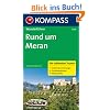 Rund um Meran: Wanderf�hrer. Die sch�nsten Touren