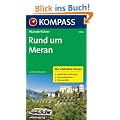 Rund um Meran: Wanderf�hrer. Die sch�nsten Touren