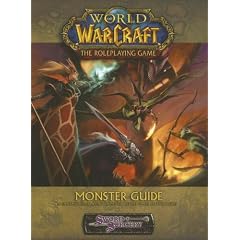 World of Warcraft: Monster Guide (Sword & Sorcery) by Jackie Cassada, Brandon Crowley and Richard Farrese