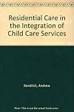 Residential care in the integration of child care services