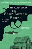 The Sour Lemon Score: A Parker Novel