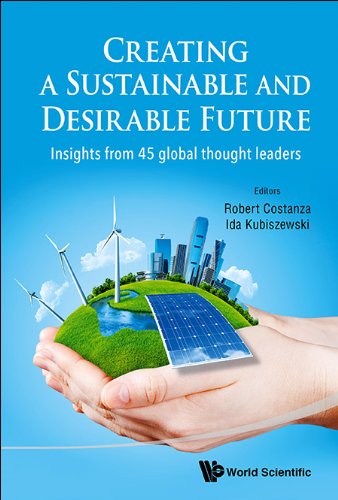Creating a Sustainable and Desirable Future:Insights from 45 Global Thought Leaders
