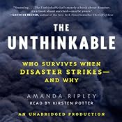 The Unthinkable: Who Survives When Disaster Strikes - and Why | [Amanda Ripley]