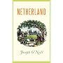 Netherland: A Novel