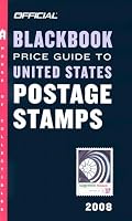The Official Blackbook Price Guide to US Postage Stamps 2008, 30th Edition (Official Blackbook Price Guide to United States Postage Stamps)