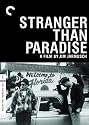 Stranger Than Paradise - Criterion Collection