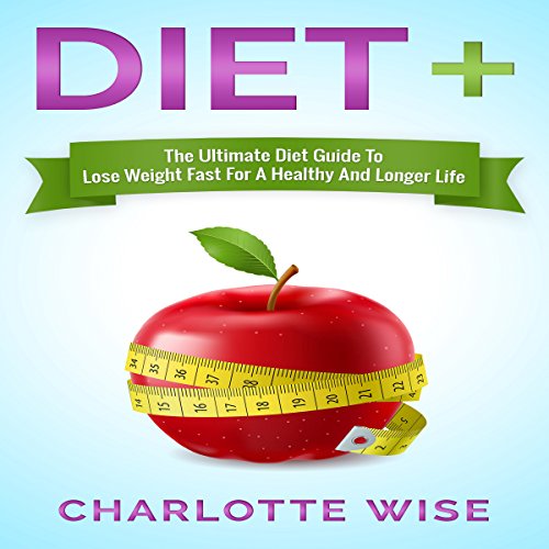 diet  the ultimate diet guide to lose weight fast for a healthy and longer life health  fitness ways to improve