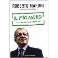 Il mio Nord. Il sogno dei nuovi barbari