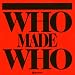 Image of Whomadewho