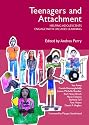 Teenagers and Attachment: Helping Adolescents Engage with Life and Learning
