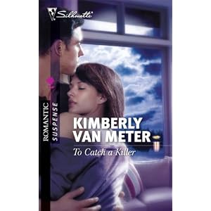 To Catch a Killer (Silhouette Romantic Suspense)
