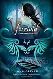 Foretold: A Demon Trappers Novel