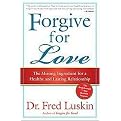 Forgive for Love (The Missing Ingredient for a Healthy and Lasting Relationship) (Reprint) (Paperback)