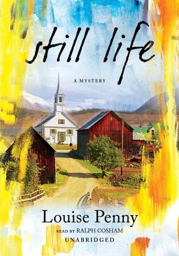 , by Louise Penny:Still Life (An Inspector Armand Gamache, Three Pines Mystery, No. 1) [AUDIOBOOK] (Books on Tape) [AUDIO CD], by Louise Pen