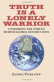 Truth Is a Lonely Warrior