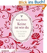 Keine ist wie du: F�r die beste Freundin der Welt