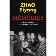 M�moires : Un r�formateur au sommet de l'Etat chinois