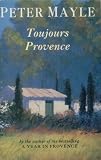 TOUJOURS PROVENCE - PETER MAYLE