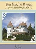 View from the Veranda: The History and Architecture of the Summer Cottages on MacKinac Island