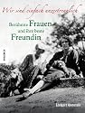 Wir sind einfach unzertrennlich: Ber&uuml;hmte Frauen und ihre beste Freundin