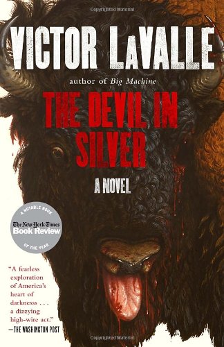 The Devil in Silver: A Novel, by Victor LaValle