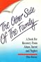 The Other Side of the Family: A Book for Recovery from Abuse, Incest and Neglect