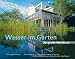 Wasser im Garten - Das gro&szlig;e Ideenbuch