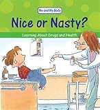 Nice or nasty? : learning about drugs and your health