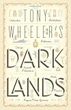 Tony Wheeler's dark lands