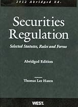 Securities Regulation, Selected Statutes, Rules and Forms, 2012 Abridged Securities Regulation, Selected Statutes, Rules and Forms, 2012 Abridged