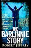 The Barlinnie story : riots, death, retribution and redemption in Scotland's infamous prison