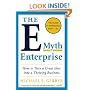 The E-Myth Enterprise: How to Turn A Great Idea into a Thriving Business