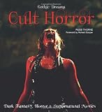 Cult horror : dark fantasy, horror and supernatural movies