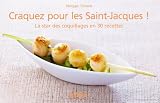Livres Recette de Poissons et Fruits de mer - Craquez pour les Saint-Jacques !:La star des coquillages en 30 recettes (Craquez !)