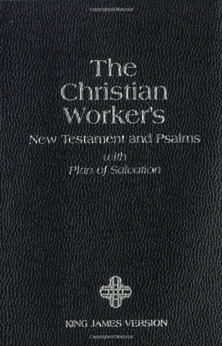 The Christian Worker's New Testament & Psalms: King James Version