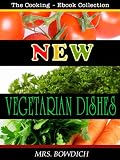 NEW VEGETARIAN DISHES [Illustrated]