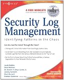 Security Log Management: Identifying Patterns in the Chaos