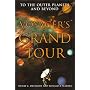 Voyager's Grand Tour: To the Outer Planets and Beyond