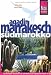 Agadir, Marrakesch und S�dmarokko: Das komplette Reisehandbuch f�r individuelles und organisiertes Reisen in Agadir, Marrakesch und den wichtigsten Zielen S�dmarokkos