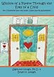 Wisdom of a Parent Through the Eyes of a Child: For Childhood and the Inner Child During Adulthood