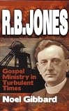 R. B. Jones : Gospel ministry in turbulent times