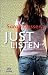 Just listen: Roman (Broschiert)