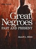 Great Negroes: Past and Present