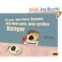 Das ganz, ganz kleine Schwein mit dem ganz, ganz gro�e Hunger