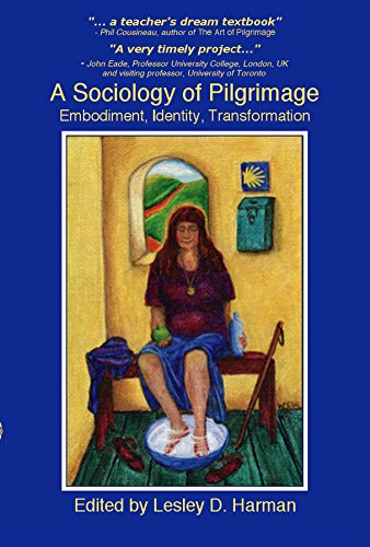 A Sociology of Pilgrimage: Embodiment, Identity, Transformation