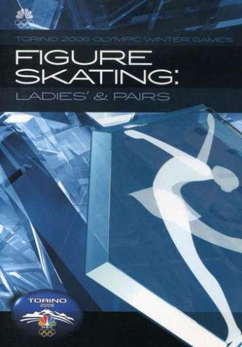 2006 Olympic Winter Games – Figure Skating: Ladies & Pairs and Men’s & Ice Dancing