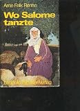 Falk Ronne wo Salome tanzte, Stockerverlag, 303 Seiten, tolle Bilder, Israel Pal�stina - Falk