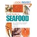 Field Guide to Seafood: How to Identify, Select, and Prepare Virtually Every Fish and Shellfish at the Market