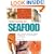 Field Guide to Seafood: How to Identify, Select, and Prepare Virtually Every Fish and Shellfish at the Market